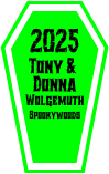 2025 Tony & Donna Wolgemuth Spookywoods