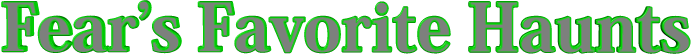 Fear’s Favorite Haunts