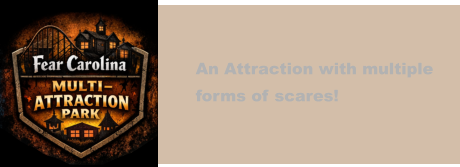 An Attraction with multiple  forms of scares!